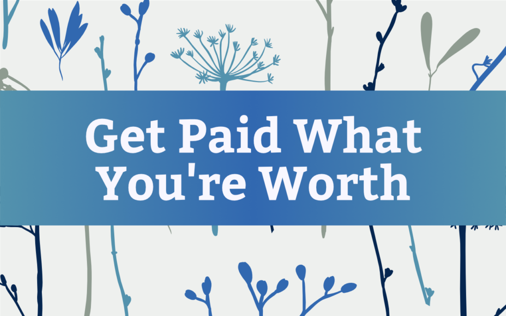 Get Paid What You're Worth