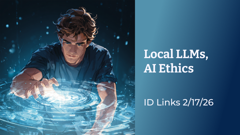 Local LLMs, AI Ethics: ID Links 2/17/26. A man using a futuristic holographic interface.