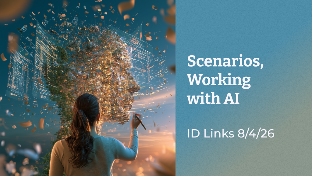 Scenarios, Working with AI: ID Links 8/4/26.