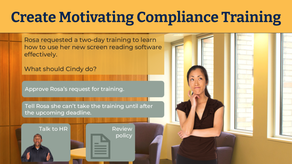 Create motivating compliance training. A screenshot of a decision point in a compliance training scenario.